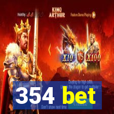 354 bet